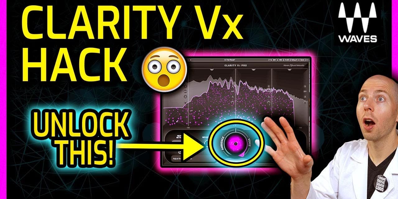 Hacking Waves Clarity Vx Plugin | Unlock Clarity Vx Pro Features on Clarity Vx