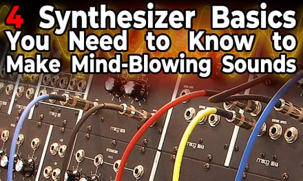 4 Synthesizer Basics You Need to Know to Make Mind-Blowing Sounds!