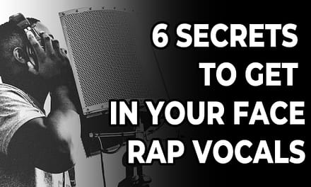 6 Industry Secrets To Get In Your Face Rap Vocals [Quick Tips]
