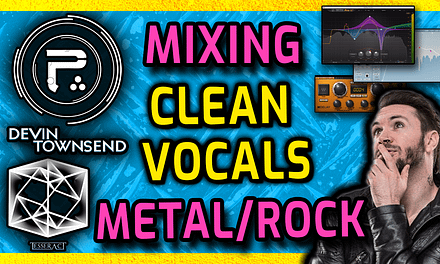 ULTIMATE Guide to MIXING CLEAN VOCALS for METAL and ROCK [Like Periphery, Tesseract]